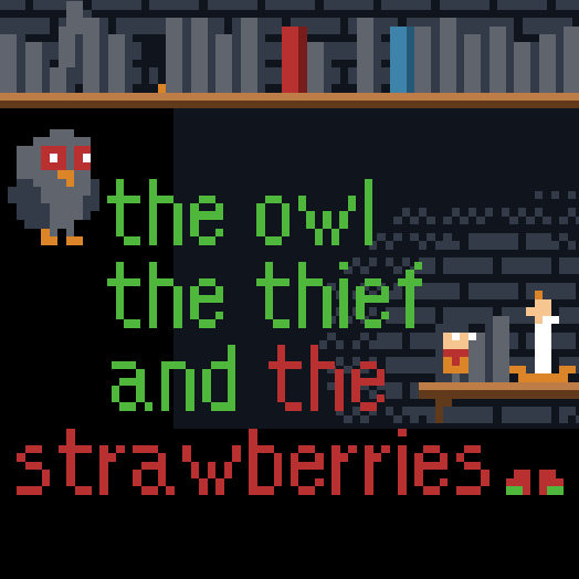The Owl, the Thief and the Strawberries